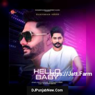 Hello Baby Sukhman Heer song cover