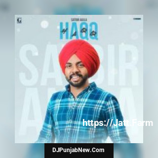 Haqq Satbir Aujla song cover
