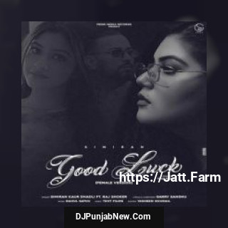 Good Luck Simiran Kaur Dhadli song cover