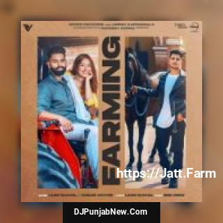 Farming Gurlej Akhtar, Laddi Chahal song cover