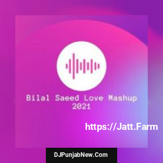 Love Mashup 2021 Bilal Saeed, Momina Mustehsan song cover