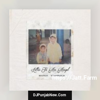 Letter To An Angel Bhalwaan song cover