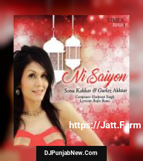 Ni Saiyon Sonu Kakkar, Gurlez Akhtar song cover