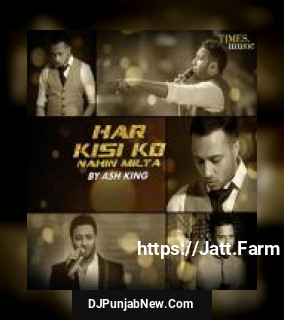 Har Kisi Ko Nahin Milta Ash King song cover