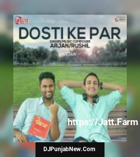 Dosti Ke Par Arjan, Rushil song cover