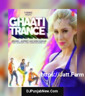 Ghaati Trance Jaspreet Jasz, Sonu Kakkar song cover