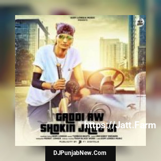 Gaddi Aw Shokin Jatt Di Gopi Longia song cover