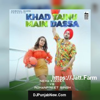 Khad Tainu Main Dassa Neha Kakkar, Rohanpreet Singh song cover