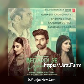 Bedardi Se Pyaar Ka Jubin Nautiyal, Meet Bros song cover