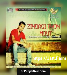 Zindagi Thon Mout Happy Dhillon song cover
