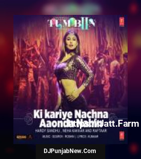 Ki Kariye Nachna Aaonda Nahin Hardy Sandhu, Neha Kakkar, Raftaar song cover