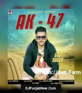AK 47 Gavy Saggu song cover