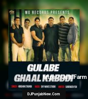 Gulabe Ghaal Kabddi Krishan Staundi song cover