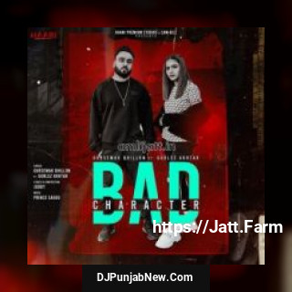 Bad Character Gurlej Akhtar, Gursewak Dhillon song cover